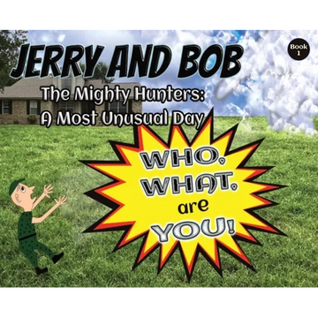 Jerry and Bob, The Mighty Hunters: A Most Unusual Day - Hardcover
