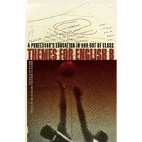 Themes for English B: A Professor's Education in and Out of Class - Paperback