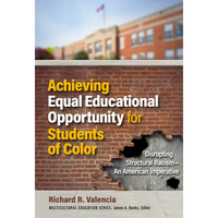 Achieving Equal Educational Opportunity for Students of Color: Disrupting Structural Racism--An American Imperative - Paperback