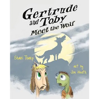 Gertrude and Toby Meet the Wolf - Paperback