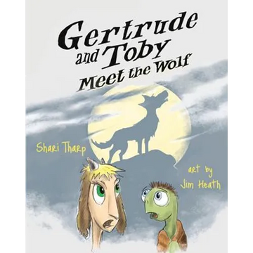 Gertrude and Toby Meet the Wolf - Paperback