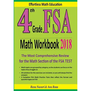 4th Grade FSA Math Workbook 2018: The Most Comprehensive Review for the Math Section of the FSA TEST - Paperback