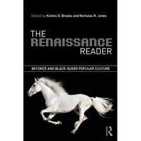 The Renaissance Reader: Beyoncé and Black Queer Popular Culture - Paperback