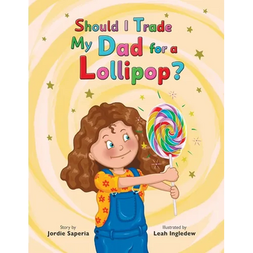 Should I Trade My Dad for a Lollipop? - Paperback
