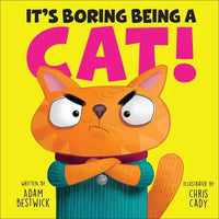 It's Boring Being a Cat! - Library Binding