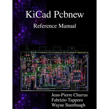KiCad Pcbnew Reference Manual - Paperback