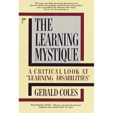 The Learning Mystique: A Critical Look at Learning Disabilities - Paperback