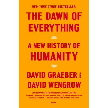 The Dawn of Everything: A New History of Humanity - Paperback