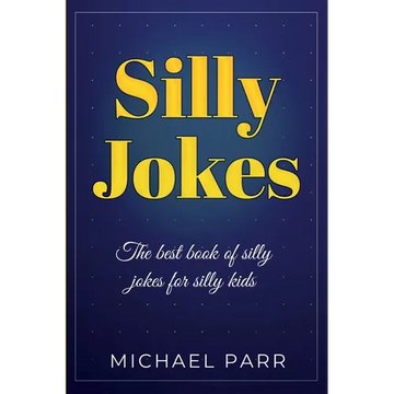 Silly Jokes: The best book of silly jokes for silly kids - Paperback