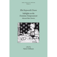 Sidelights on the Feminine Temperament: Selected Short Stories - Paperback