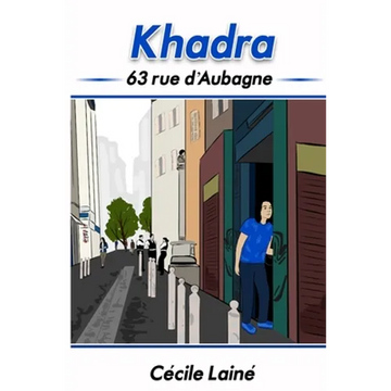 Khadra: 63 rue d'Aubagne - Paperback