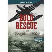 Bold Rescue of the Forgotten 500: Interactive World War II Missions - Paperback
