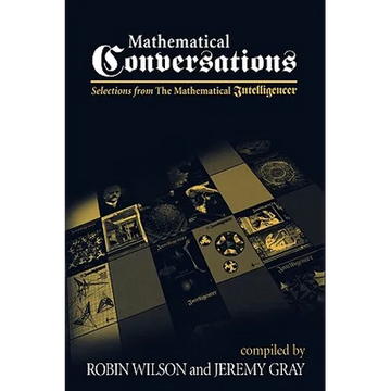 Mathematical Conversations: Selections from the Mathematical Intelligencer - Hardcover