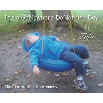 It's A GoNowhere DoNothing Day - Hardcover