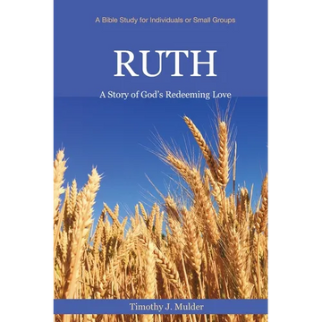 Ruth: A Story of God's Redeeming Love - Paperback