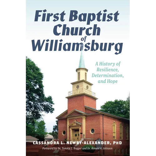 First Baptist Church of Williamsburg: A History of Resilience, Determination, and Hope