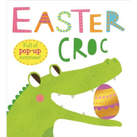 Pop-Ups: Easter Croc: Full of Pop-Up Surprises! - Board Book