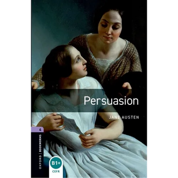 Oxford Bookworms Library: Persuasion: Level 4: 1400-Word Vocabulary - Paperback