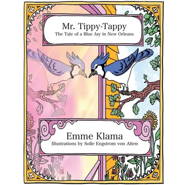 Mr. Tippy-Tappy: The Tale of a Blue Jay in New Orleans - Paperback
