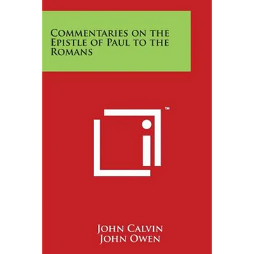 Commentaries on the Epistle of Paul to the Romans - Paperback