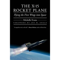 The X-15 Rocket Plane: Flying the First Wings Into Space - Paperback