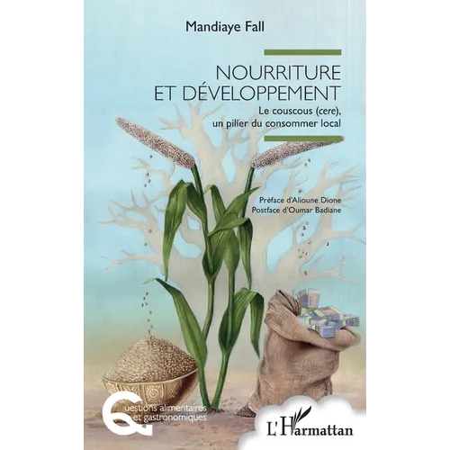 Nourriture et développement: Le couscous (cere), un pilier du consommer local