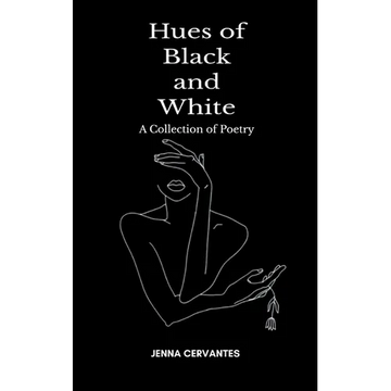 Hues of Black and White A Collection of Poetry - Paperback