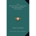 The Metaphysical Thesaurus and Metaphysical Dictionary