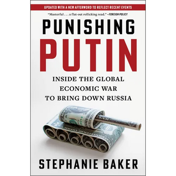 Punishing Putin: Inside the Global Economic War to Bring Down Russia - Paperback