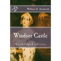 Windsor Castle: Unabridged edition - Paperback