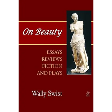 On Beauty: Essays, Reviews, Fiction, and Plays - Paperback