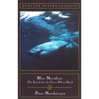 Blue Meridian: The Search for the Great White Shark - Paperback