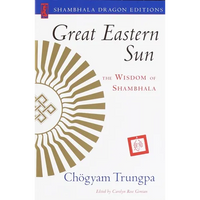 Great Eastern Sun: The Wisdom of Shambhala - Paperback