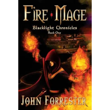 Fire Mage: Blacklight Chronicles - Paperback