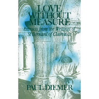Love Without Measure: Extracts from the Writings of Saint Bernard of Clairvaux Volume 127 - Paperback