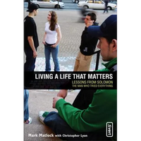 Living a Life That Matters: Lessons from Solomon the Man Who Tried Everything - Paperback