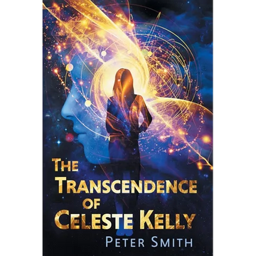 The Transcendence of Celeste Kelly - Paperback