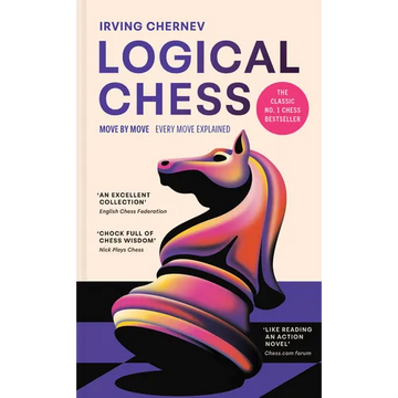 Logical Chess: Move by Move: Every Move Explained - Paperback
