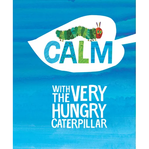 Calm with the Very Hungry Caterpillar
