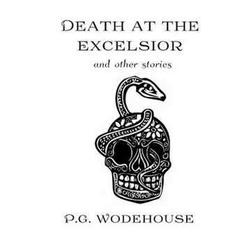 Death at the Excelsior: And Other Stories - Paperback
