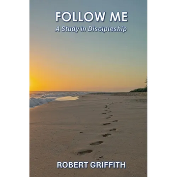 Follow Me: A Study in Discipleship - Paperback