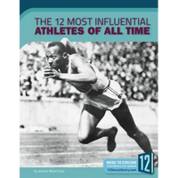 The 12 Most Influential Athletes of All Time - Library Binding