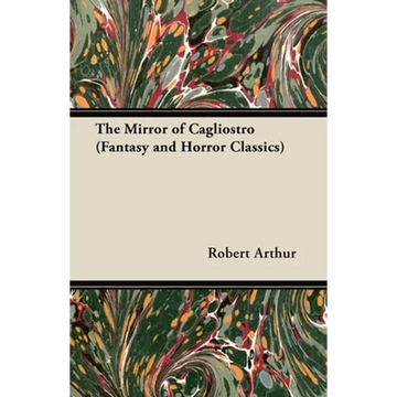 The Mirror of Cagliostro (Fantasy and Horror Classics) - Paperback