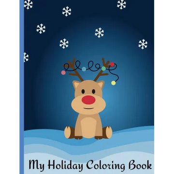 Fun Holiday Coloring Book for all ages!: Featuring Reindeer, Santa, Snowflakes, Presents, Treats, Stockings and More! - Paperback