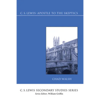 C.S. Lewis: Apostle to the Skeptics - Paperback