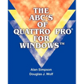 The ABC's of Quattro Pro for Windows