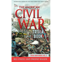 The American Civil War Trivia Book: Interesting American Civil War Stories You Didn't Know - Paperback