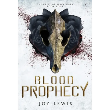 Blood Prophecy: (The Crest of Blackthorn Book 4) - Paperback
