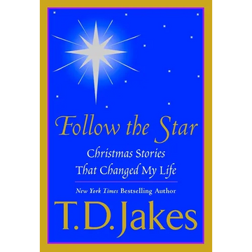Follow the Star: Christmas Stories That Changed My Life - Paperback