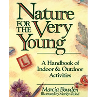 Nature for the Very Young: A Handbook of Indoor and Outdoor Activities for Preschoolers - Paperback